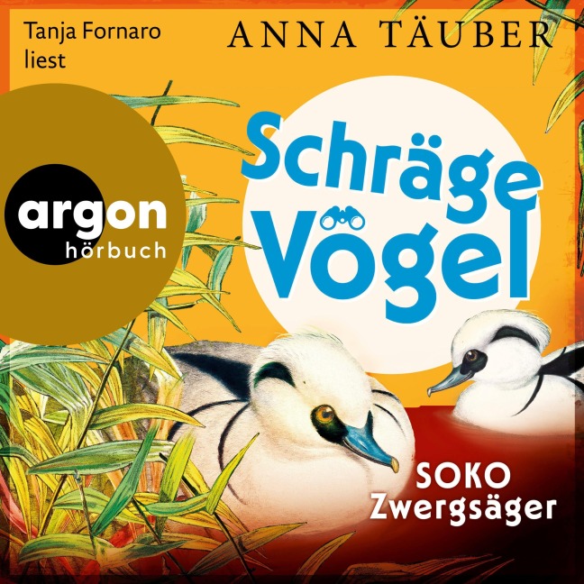 Schräge Vögel - SOKO Zwergsäger - Anna Täuber
