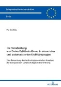 Cover-Bild zum Titel 'Die Verarbeitung von Daten Drittbetroffener in vernetzten und automatisierten Kraftfahrzeugen' von 'Pia Stoffels'