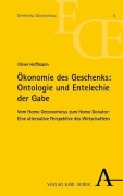 Cover-Bild zum Titel 'Ökonomie des Geschenks: Ontologie und Entelechie der Gabe' von 'Oliver Hoffmann'