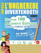 Cover-Bild zum Titel 'IMPARA L'UNGHERESE DIVERTENDOTI! - PER BAMBINI' von 'Linguas Classics'