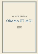 Cover-Bild zum Titel 'Obama Et Moi' von 'Xavier Frison'