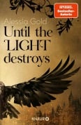 Cover-Bild zum Titel 'Until the Light destroys' von 'Alessia Gold'