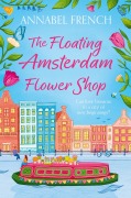 Cover-Bild zum Titel 'The Floating Amsterdam Flower Shop' von 'Annabel French'