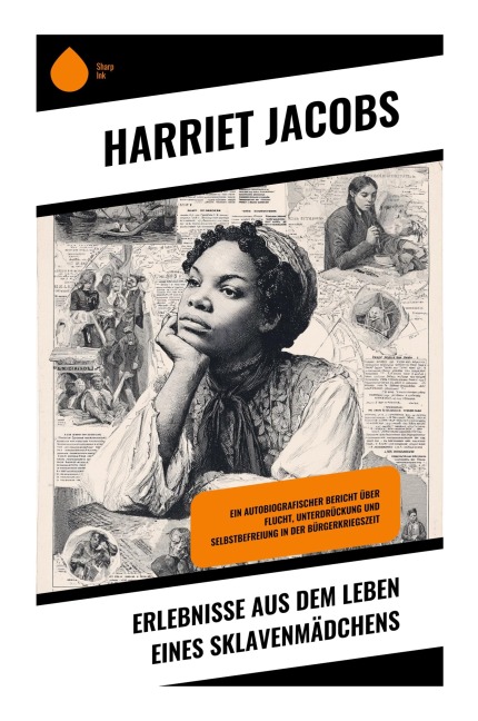 Erlebnisse aus dem Leben eines Sklavenmädchens - Harriet Jacobs