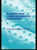 Cover-Bild zum Titel 'A Blueprint for Computer-Assisted Assessment' von 'Joanna Bull, Colleen McKenna'