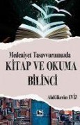 Cover-Bild zum Titel 'Medeniyet Tasavvurumuzda Kitap ve Okuma Bilinci' von 'Abdülkerim Eviz'