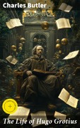 Cover-Bild zum Titel 'The Life of Hugo Grotius' von 'Charles Butler'