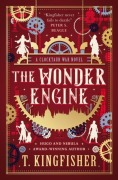 Cover-Bild zum Titel 'The Clocktaur War Duology - The Wonder Engine' von 'T. Kingfisher'