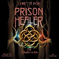 Prison Healer 3: Prison Healer. Die Schattenerbin - Lynette Noni