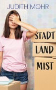 Cover-Bild zum Titel 'Stadt, Land, Mist' von 'Judith Mohr'