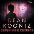 Cover-Bild zum Titel 'Dienaren van de schemering' von 'Dean R. Koontz'