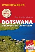 Botswana - Okavango & Victoriafälle - Reiseführer von Iwanowski - Michael Iwanowski