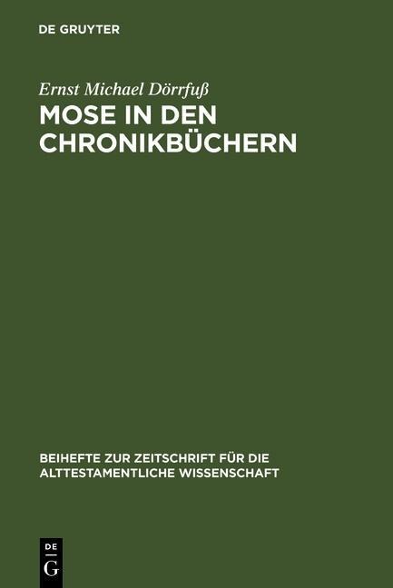 Mose in den Chronikbüchern - Ernst Michael Dörrfuß