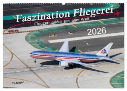 Cover-Bild zum Titel 'Faszination Fliegerei (Wandkalender 2026 DIN A2 quer), CALVENDO Monatskalender' von 'Tis Meyer'