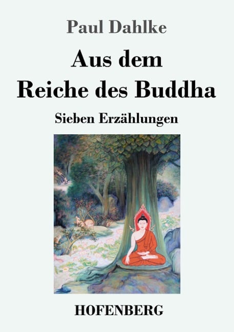 Aus dem Reiche des Buddha - Paul Dahlke