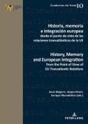 Cover-Bild zum Titel 'Historia, memoria e integración europea desde el punto de vista de las relaciones transatlánticas de la UE / History, Memory and European Integration from the Point of View of EU Transatlantic Relations' von ''
