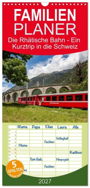 Familienplaner 2027 - Die Rhätische Bahn - Ein Kurztrip in die Schweiz mit 5 Spalten (Wandkalender, 21 x 45 cm) CALVENDO - Gisela Will