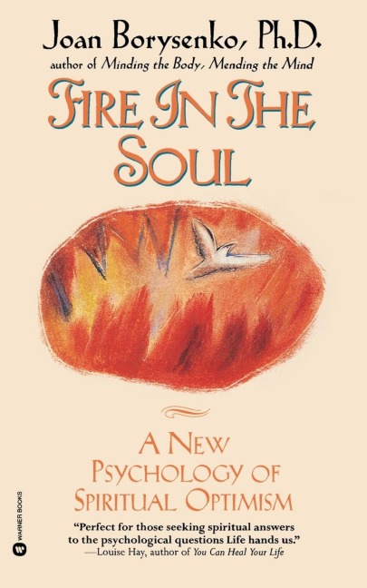 Fire in the Soul - Joan Borysenko, Joan Borysenko