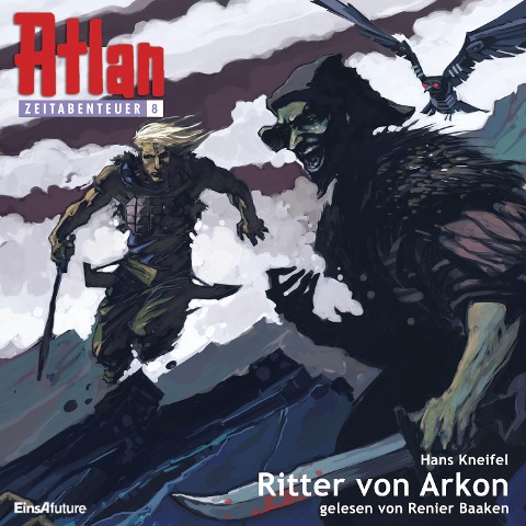 Atlan Zeitabenteuer 08: Ritter von Arkon - Hans Kneifel