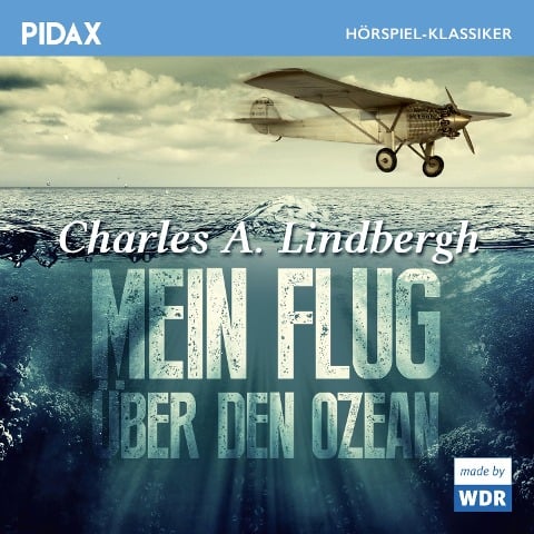 Mein Flug über den Ozean - Charles A. Lindbergh