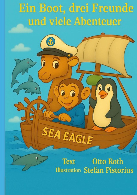 Ein Boot, drei Freunde und viele Abenteuer - Otto Roth