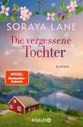 Cover-Bild zum Titel 'Die vergessene Tochter' von 'Soraya Lane'