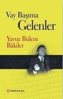 Vay Basima Gelenler - Yavuz Bülent Bakiler