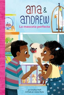 La Mascota Perfecta (Perfect Pet) - Christine Platt