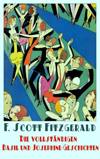 Die vollständigen Basil und Josephine-Geschichten - Francis Scott Fitzgerald