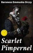 Cover-Bild zum Titel 'Scarlet Pimpernel' von 'Baroness Emmuska Orczy'