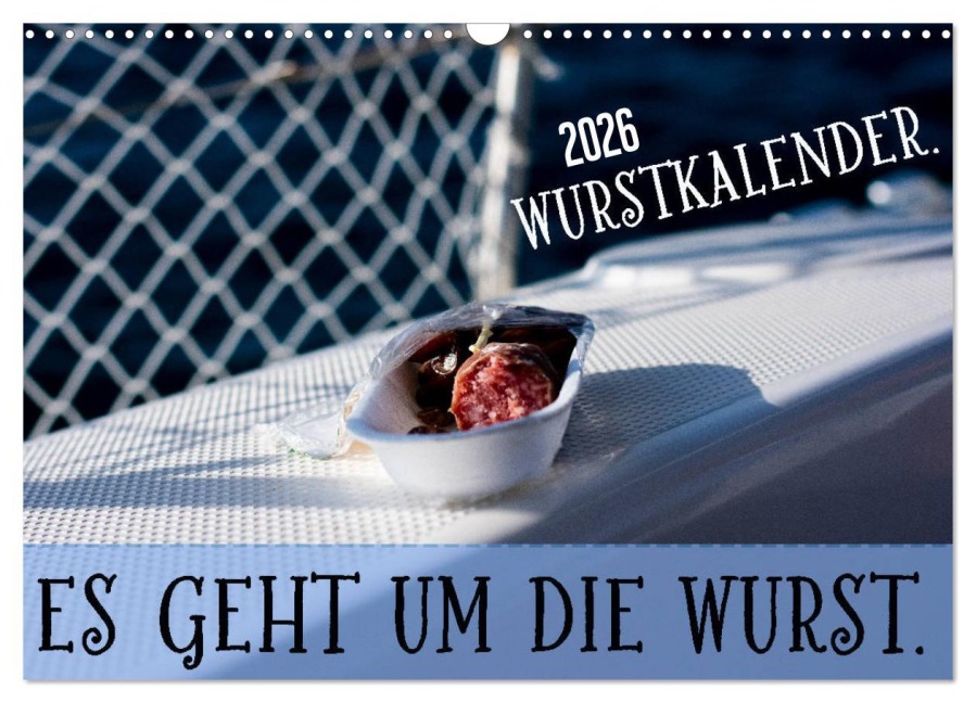 Wurstkalender. Es geht um die Wurst. (Wandkalender 2026 DIN A3 quer), CALVENDO Monatskalender - Mettfluencer Mettfluencer