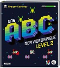 Cover-Bild zum Titel 'Das ABC der Videospiele Level 2' von 'Gregor Kartsios'