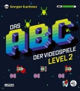 Cover-Bild zum Titel 'Das ABC der Videospiele Level 2' von 'Gregor Kartsios'