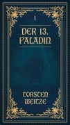 Cover-Bild zum Titel 'Die Lehrjahre: Der 13. Paladin Band I-V' von 'Torsten Weitze, Günter Merlau'