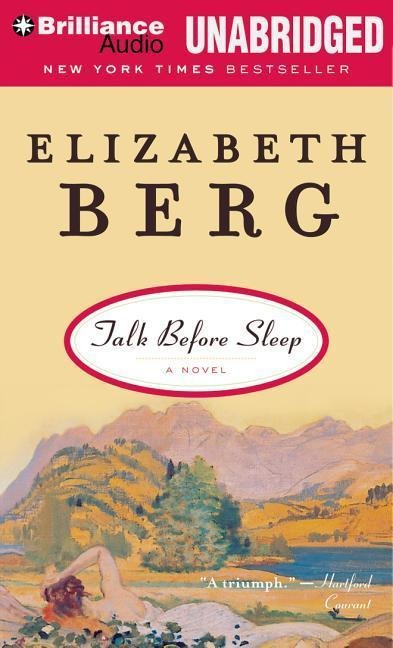 Talk Before Sleep - Elizabeth Berg
