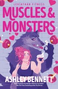 Cover-Bild zum Titel 'Muscles & Monsters' von 'Ashley Bennett'
