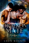 Cover-Bild zum Titel 'Draekon Mate: Eine Sci-Fi-Drachenwandler-MFM-Romanze' von 'Leon Koenig'