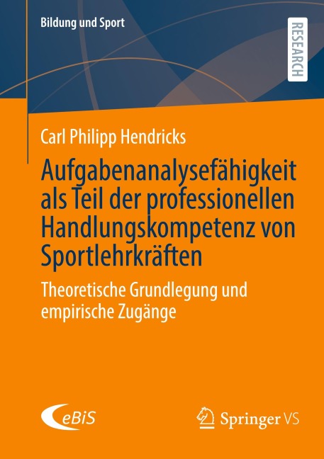 Aufgabenanalysefähigkeit als Teil der professionellen Handlungskompetenz von Sportlehrkräften - Carl Philipp Hendricks