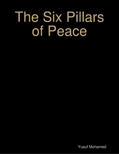 The Six Pillars of Peace - Yusuf Mohamed
