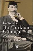 Cover-Bild zum Titel 'Ingilterede Bir Türkün Günlügü 1903' von 'Halil Halid'