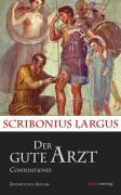 Cover-Bild zum Titel 'Der gute Arzt Compositiones' von 'Scribonius Largus'
