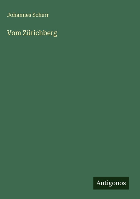 Vom Zürichberg - Johannes Scherr