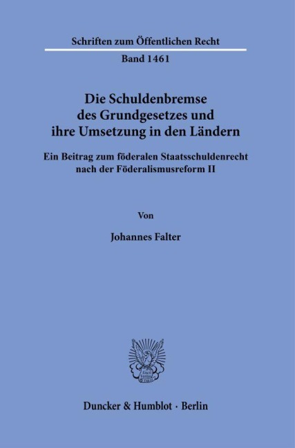 Die Schuldenbremse des Grundgesetzes und ihre Umsetzung in den Ländern. - Johannes Falter