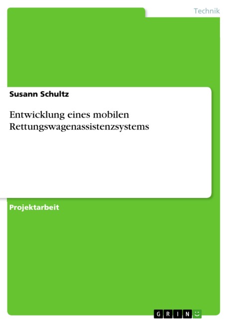 Entwicklung eines mobilen Rettungswagenassistenzsystems - Susann Schultz