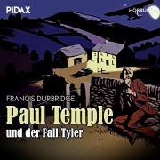 Cover-Bild zum Titel 'Francis Durbridge: Paul Temple und der Fall Tyler' von 'Francis Durbridge, Douglas Rutherford'