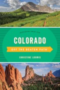 Cover-Bild zum Titel 'Colorado Off the Beaten Path®' von 'Christine Loomis'