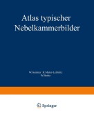 Cover-Bild zum Titel 'Atlas typischer Nebelkammerbilder' von 'W. Gentner, H. Maier-Leibnitz, W. Bothe'