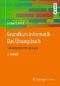 Cover-Bild zum Titel 'Grundkurs Informatik - Das Übungsbuch' von 'Jochen Schmidt'