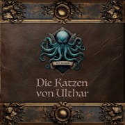 Cover-Bild zum Titel 'Die Katzen von Ulthar' von 'Howard Phillips Lovecraft'