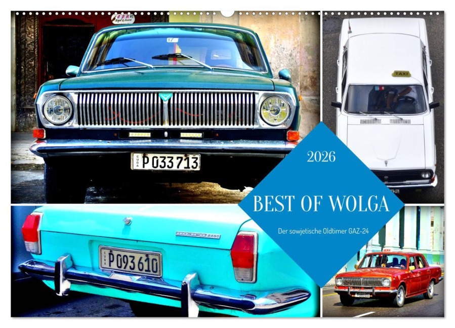 BEST OF WOLGA - Der sowjetische Oldtimer GAZ-24 (Wandkalender 2026 DIN A2 quer), CALVENDO Monatskalender - Henning von Löwis of Menar